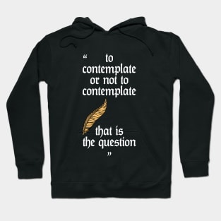 Shakespeare's Hamlet gag parody, To be or not To be Hoodie